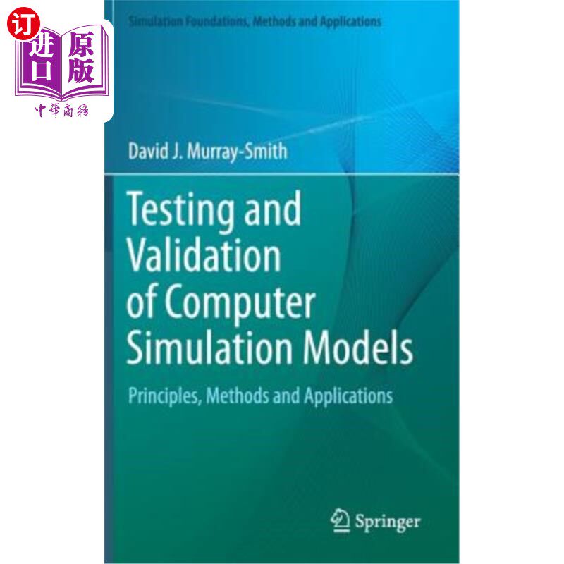 海外直订Testing and Validation of Computer Simulation Models: Principles, Methods and Ap 计算机仿真模型的测试与验证