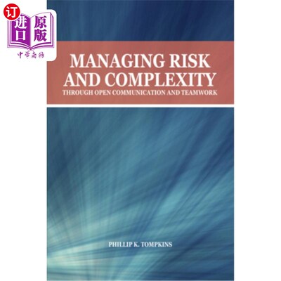 海外直订Managing Risk and Complexity Through Open Communication and Teamwork 通过开放的沟通和团队合作管理风险和复杂