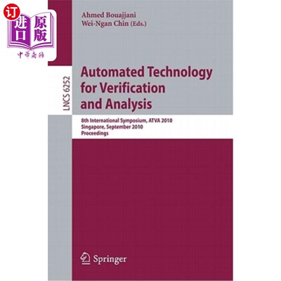 海外直订Automated Technology for Verification and Analysis: 8th International Symposium, 验证和分析自动化技术：第八届国