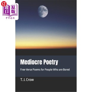Poems Who Poetry Verse 给无聊 自由体诗歌 海外直订Mediocre 诗歌 for Free Bored are People 人写 平庸