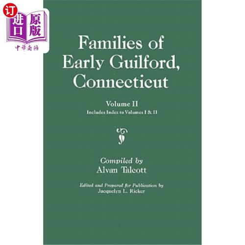 海外直订Families of Early Guilford, Connecticut. One Volume Bound in Two. Volume II. Inc 康涅狄格州早期吉尔福德的家