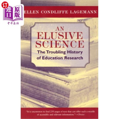 海外直订An Elusive Science: The Troubling History of Education Research 难以捉摸的科学：令人不安的教育研究史