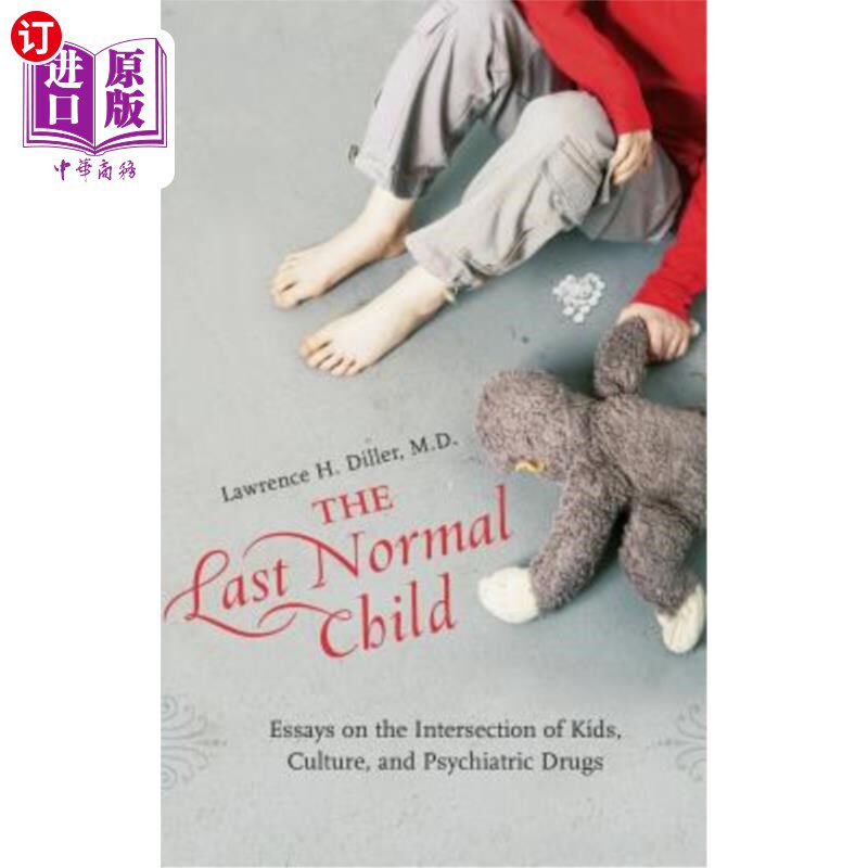 海外直订医药图书The Last Normal Child: Essays on the Intersection of Kids, Culture, and Psychiat 最后一个正常的孩子