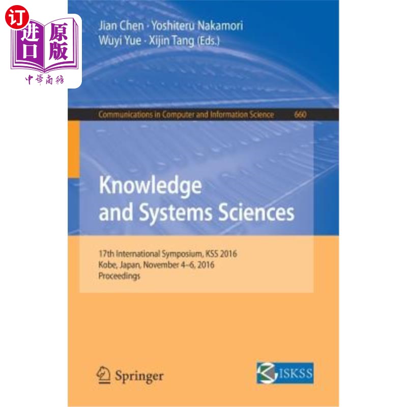 海外直订Knowledge and Systems Sciences: 17th International Symposium, Kss 2016, Kobe, Ja知识与系统科学:第17届国际