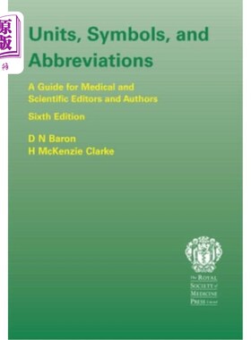 海外直订Units, Symbols, and Abbreviations: A Guide for Authors and Editors in Medicine a 单位、符号和缩写：医学和相