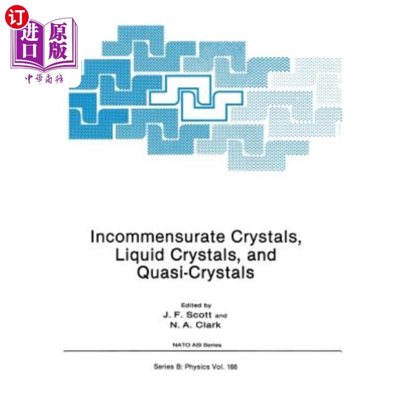 海外直订Incommensurate Crystals, Liquid Crystals, and Quasi-Crystals 非公度晶体、液晶和准晶体