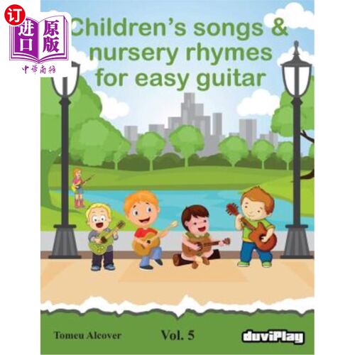 海外直订Children's songs & nursery rhymes for easy guitar. Vol 5. 儿童歌曲和童谣为容易的吉他。卷5。