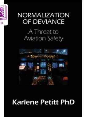 海外直订Normalization of Deviance: A Threat to Aviation Safety 偏差正常化:对航空安全的威胁