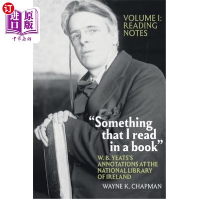 海外直订Something That I Read in a Book: W. B. Yeats's Annotations at the National Libra 我在书中读到的一些东西：爱