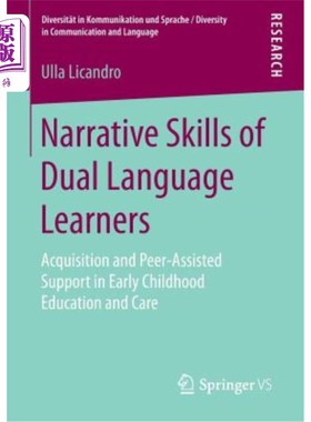 海外直订Narrative Skills of Dual Language Learners: Acquisition and Peer-Assisted Suppor 双语学习者的叙事技能：幼儿教育