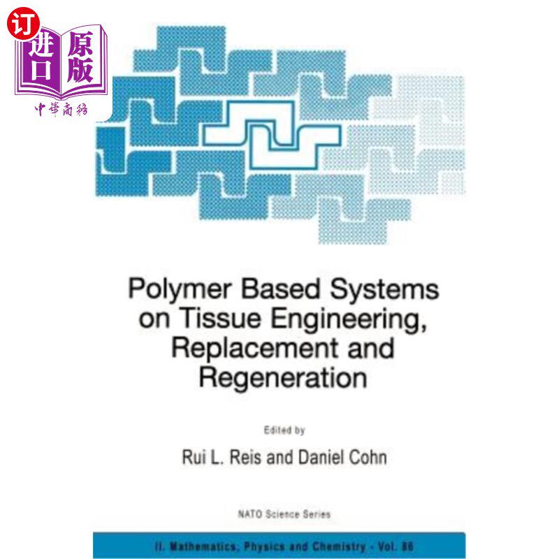 海外直订医药图书Polymer Based Systems on Tissue Engineering, Replacement and Regeneration 基于组织工程、置换和再生