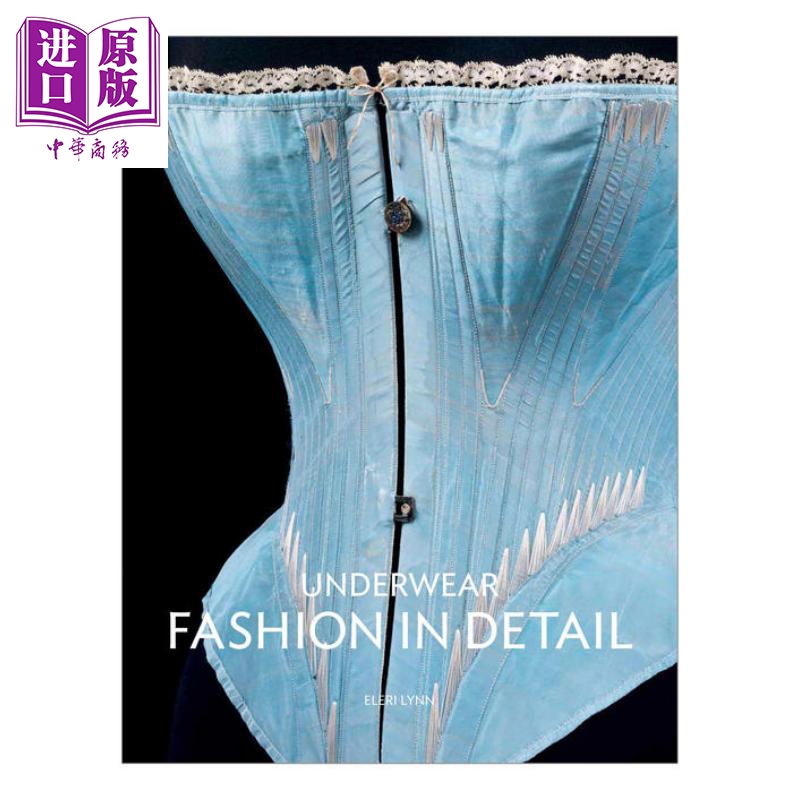 Underwear: Fashion in Detail 进口艺术 内衣：时装细节 服装设计【中商原版】