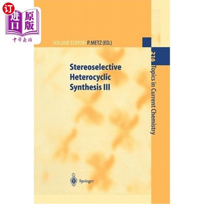 海外直订Stereoselective Heterocyclic Synthesis III 立体选择性杂环合成Ⅲ