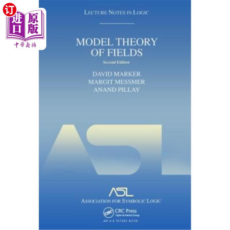 海外直订Model Theory of Fields: Lecture Notes in Logic 5, Second Edition 场的模型理论:逻辑5，第二版课堂讲稿