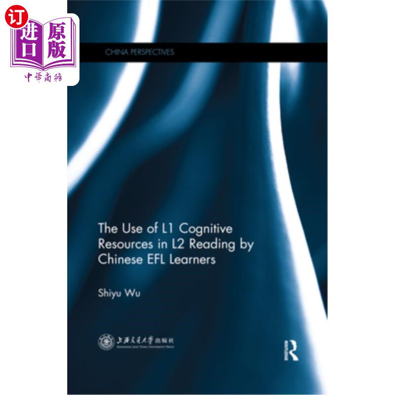 海外直订The Use of L1 Cognitive Resources in L2 Reading by Chinese Efl Learners 母语认知资源在中国英语学习者二语阅