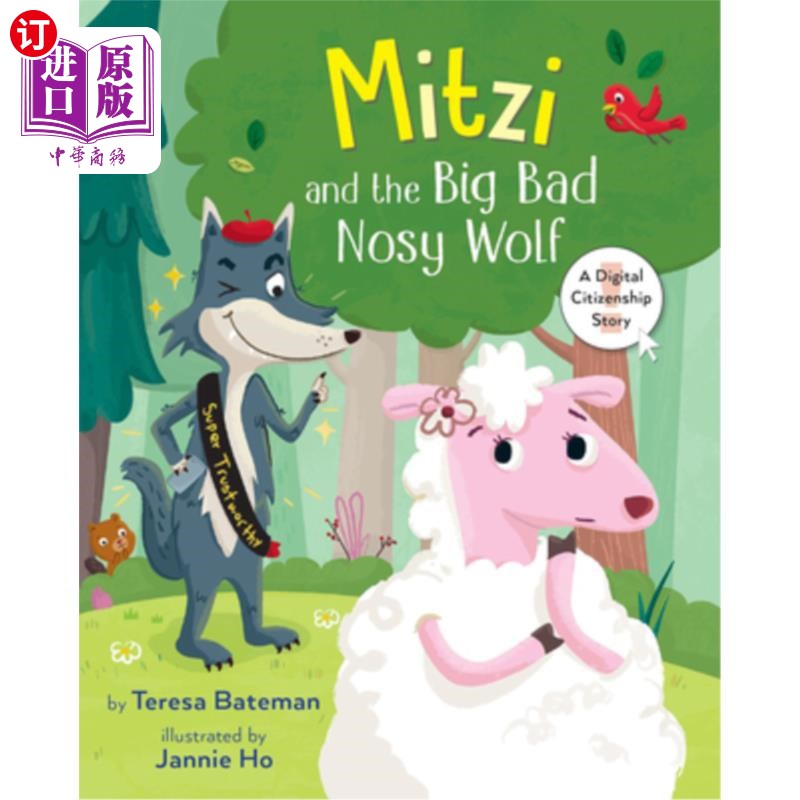 海外直订Mitzi and the Big Bad Nosy Wolf: A Digital Citizenship Story米茨和大坏爱管闲事的狼:一个数字公民的故事