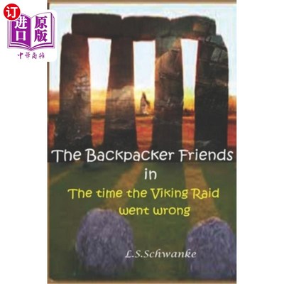 海外直订The Backpacker Friends 1: The time the Viking Raid went wrong 背包客之友1:海盗突袭出了差错