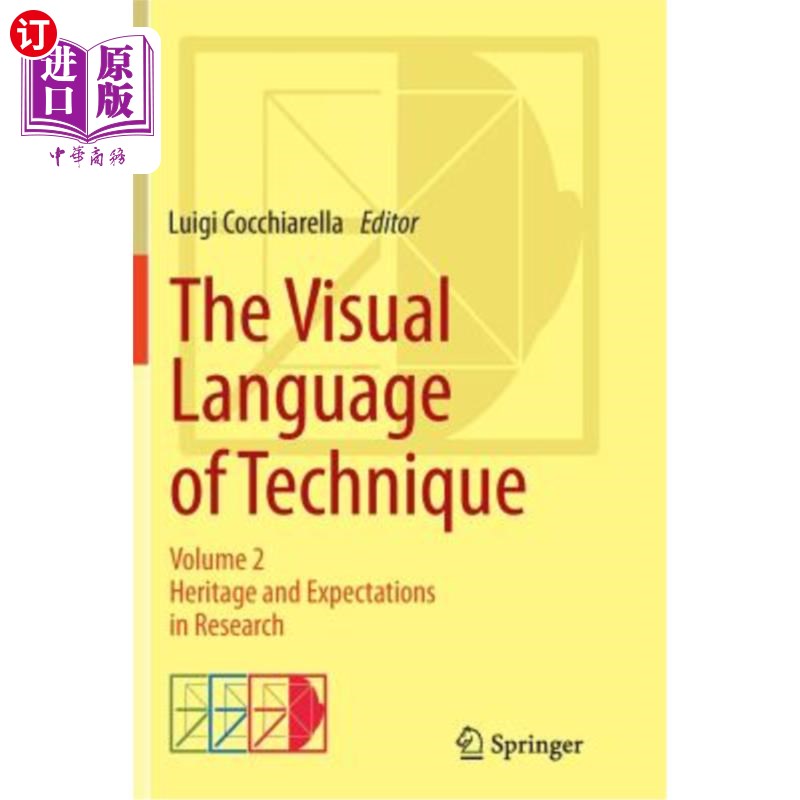 海外直订The Visual Language of Technique: Volume 2 - Heritage and Expectations in Resear 技术的视觉语言：第2卷——