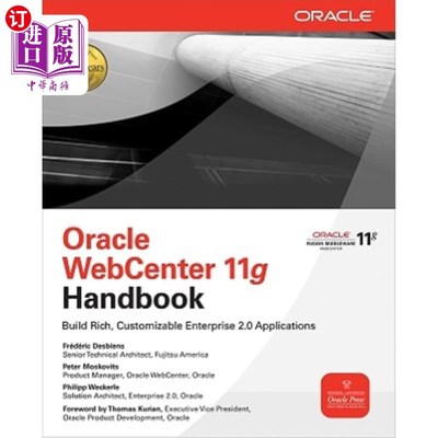 海外直订Oracle Webcenter 11g Handbook: Build Rich, Customizable Enterprise 2.0 Applicati Oracle Web