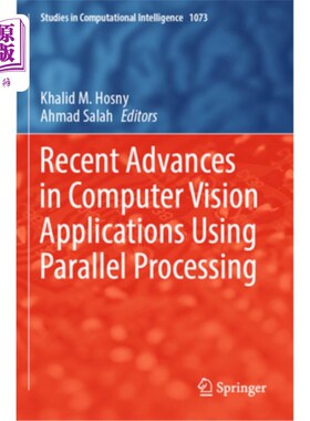 海外直订Recent Advances in Computer Vision Applications Using Parallel Processing Recent Advances i