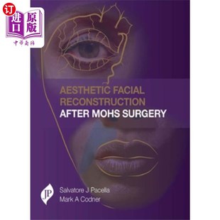 Mohs After Reconstruction 海外直订医药图书Aesthetic Surgery Facial Mohs术后面部美学重建