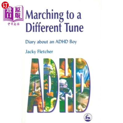 海外直订Marching to a Different Tune: Diary about an ADHD Boy 向不同的调子前进:关于一个多动症男孩的日记