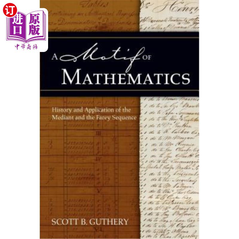 海外直订A Motif of Mathematics: History and Application of the Mediant and the Farey Seq 数学的母题:中音和数列的历