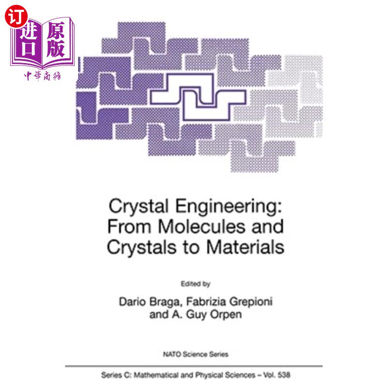 海外直订Crystal Engineering: From Molecules and Crystals to Materials 晶体工程：从分子晶体到材料