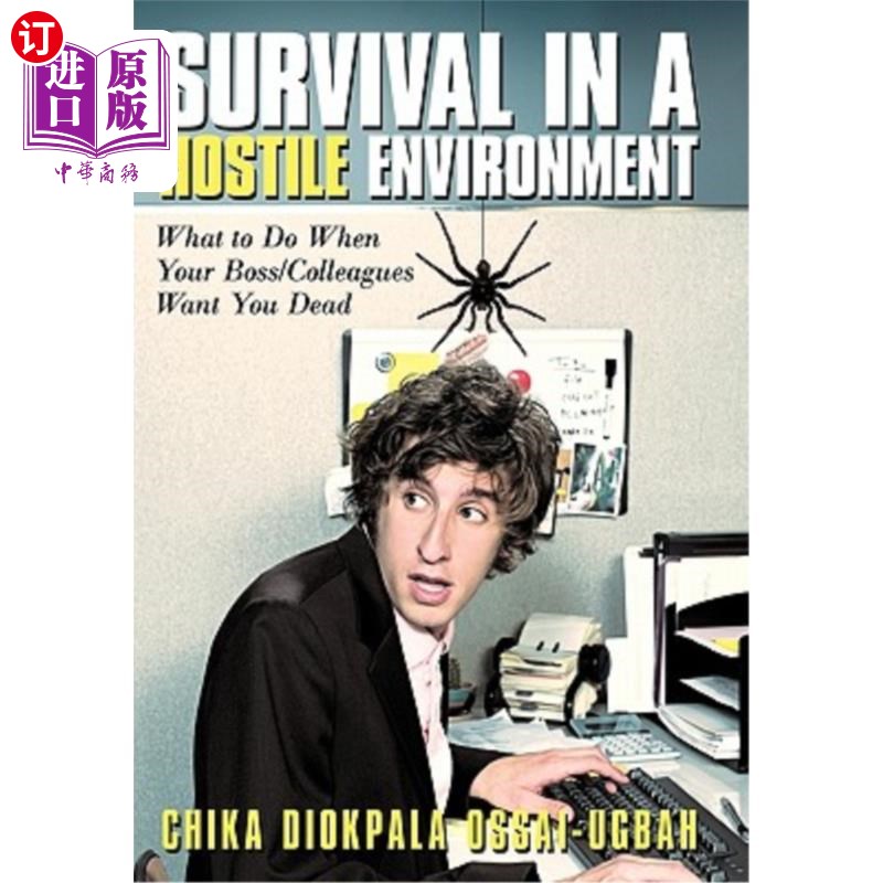 海外直订Survival in a Hostile Environment: What to Do When Your Boss/Colleagues Want You 在一个充满敌意的环境中生存