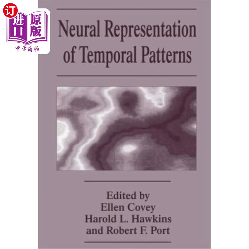 海外直订医药图书Neural Representation of Temporal Patterns 时间模式的神经表示