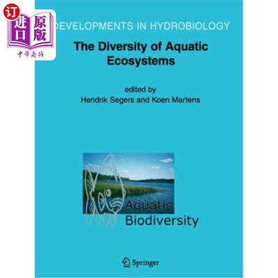 海外直订Aquatic Biodiversity II: The Diversity of Aquatic Ecosystems 水生生物多样性II:水生生态系统的多样性