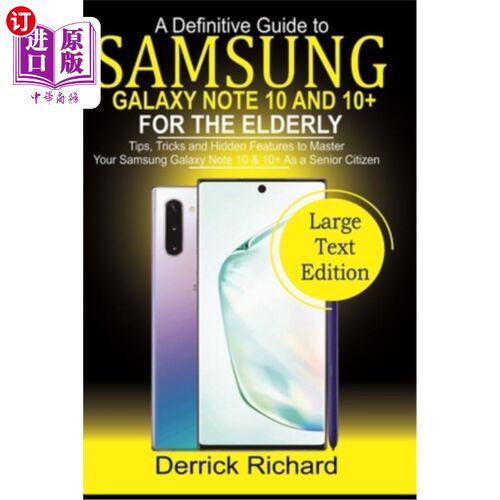 海外直订A Definitive Guide To SAMSUNG Galaxy Note 10 and 10+ FOR THE ELDERLY: Tips, Tric 一个明确的指南，三星