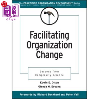 海外直订Facilitating Organization Change: Lessons from Complexity Science 促进组织变革：复杂性科学的教训
