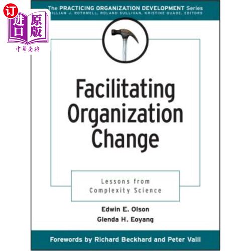 海外直订Facilitating Organization Change: Lessons from Complexity Science 促进组织变革：复杂性科学的教训