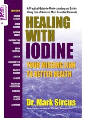 海外直订医药图书Healing with Iodine: Your Missing Link to Better Health 用碘治疗：你失去的改善健康的纽带