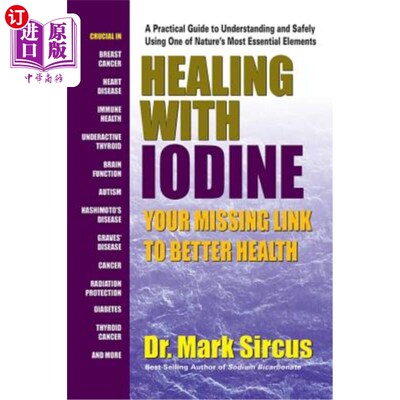 海外直订医药图书Healing with Iodine: Your Missing Link to Better Health 用碘治疗：你失去的改善健康的纽带