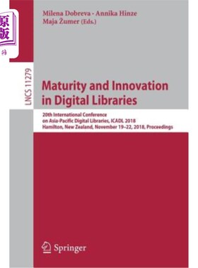 海外直订Maturity and Innovation in Digital Libraries: 20th International Conference on A 数字图书馆的成熟与创新:第