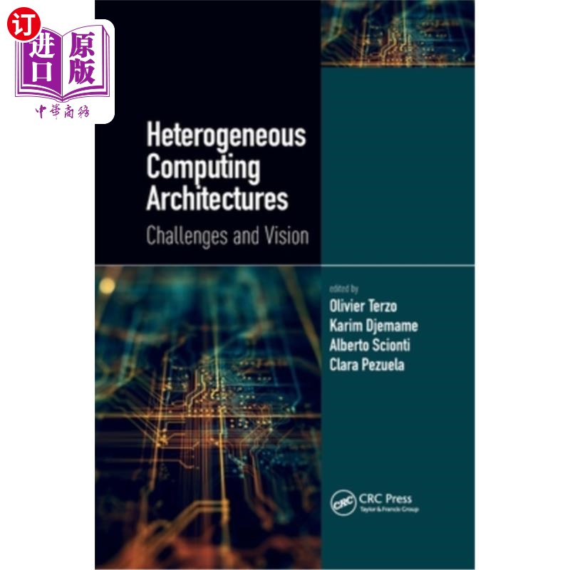 海外直订Heterogeneous Computing Architectures: Challenges and Vision 异构计算架构:挑战与展望