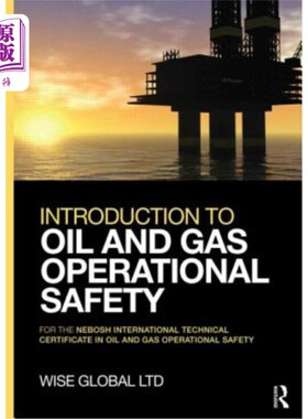 海外直订Introduction to Oil and Gas Operational Safety: For the Nebosh International Tec 石油和天然气操作安全简介:N