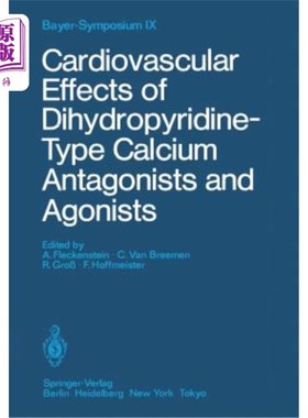 海外直订医药图书Cardiovascular Effects of Dihydropyridine-Type Calcium Antagonists and Agonists 二氢吡啶型钙拮抗剂