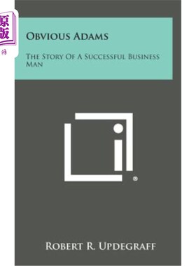 海外直订Obvious Adams: The Story of a Successful Business Man 显而易见的亚当斯：一个成功商人的故事