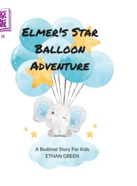 海外直订Elmer's Star Balloon Adventure: A Bedtime Story For Kids 埃尔默的星际气球冒险:孩子们的睡前故事