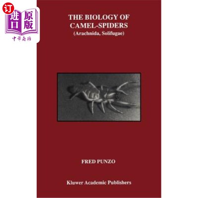 海外直订The Biology of Camel-Spiders: Arachnida, Solifugae 骆驼蜘蛛的生物学：蛛形纲，索氏纲