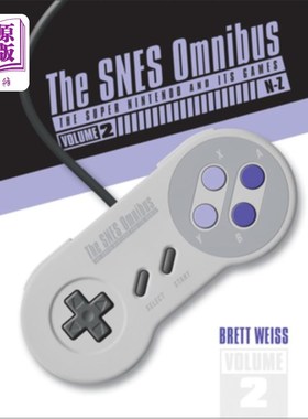 海外直订The Snes Omnibus: The Super Nintendo and Its Games, Vol. 2 (N-Z) 《Snes综述:超级任天堂及其游戏》，Vol. 2 (N