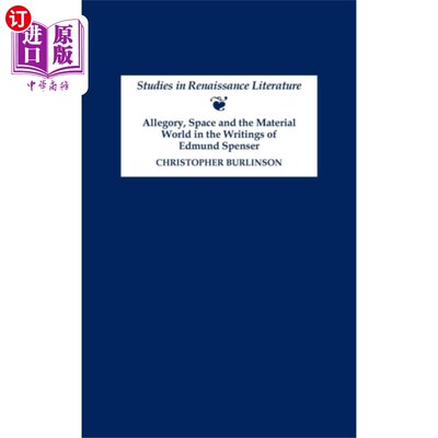 海外直订Allegory, Space and the Material World in the Wr... 埃德蒙·斯宾塞作品中的寓言、空间与物质世界