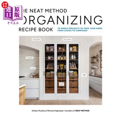 海外直订The Neat Method Organizing Recipe Book: 70 Simple Projects to Take Your Home fro 整洁的方法整理食谱：70个简