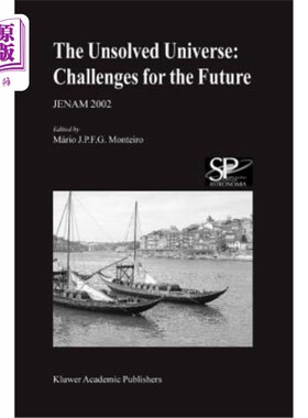 海外直订The Unsolved Universe: Challenges for the Future: Jenam 2002 未解的宇宙:未来的挑战:Jenam 2002
