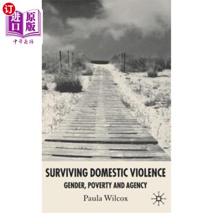 Gender Poverty 性别 Domestic 贫困和代理 生存家庭暴力 Violence Agency 海外直订Surviving and