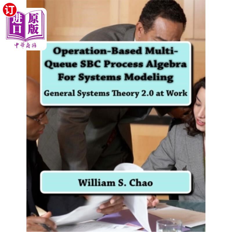 海外直订Operation-Based Multi-Queue SBC Process Algebra For Systems Modeling: General Sy 基于操作的多队列SBC过程代
