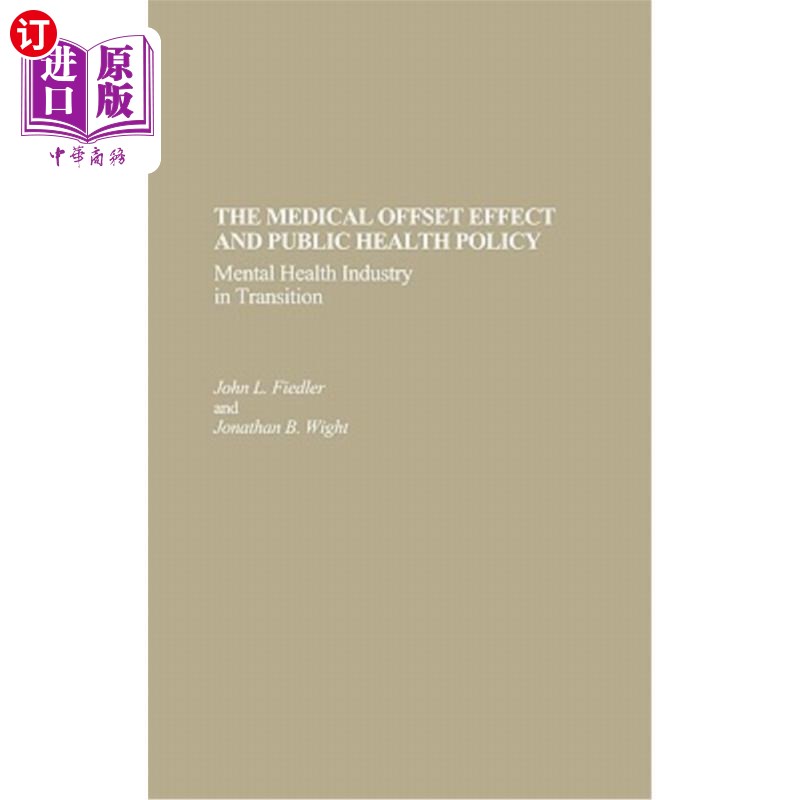 海外直订医药图书The Medical Offset Effect and Public Health Policy: Mental Health Industry in Tr 医疗抵消效应与公共
